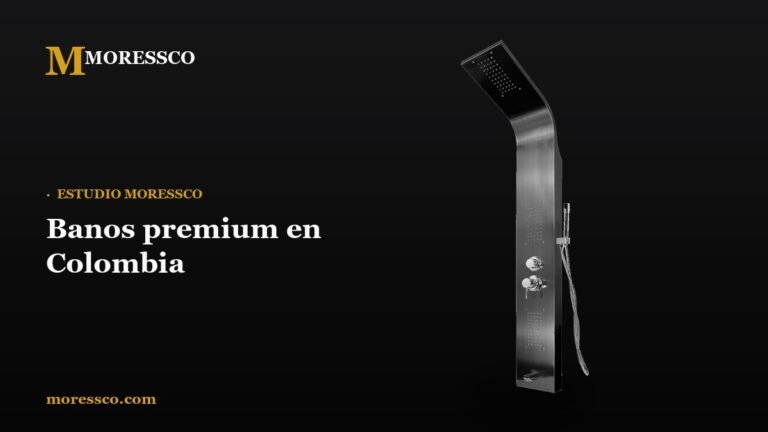 Banos premium en Colombia - Moressco