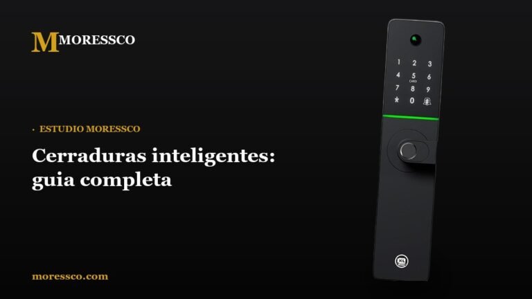 Cerraduras inteligentes: guia completa - Moressco