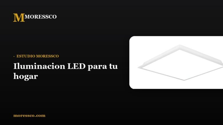 Iluminacion LED para tu hogar - Moressco