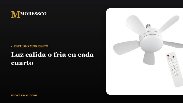 Luz calida o fria en cada cuarto - Moressco