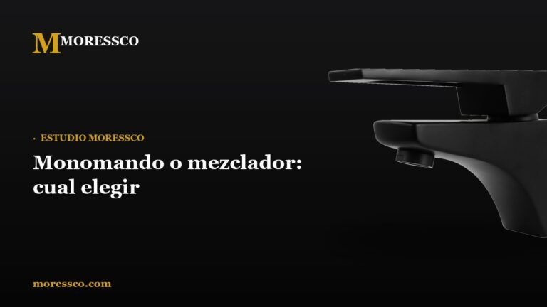Monomando o mezclador: cual elegir - Moressco