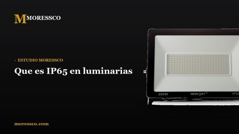 Que es IP65 en luminarias - Moressco