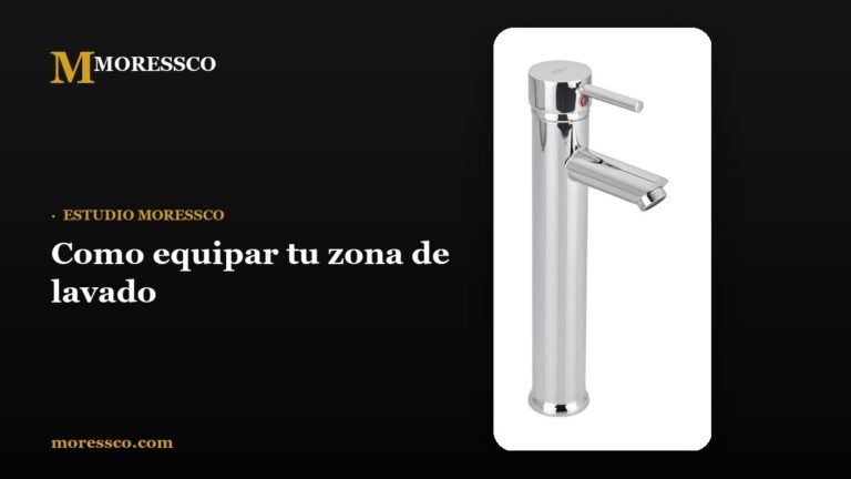 Como equipar tu zona de lavado - Moressco