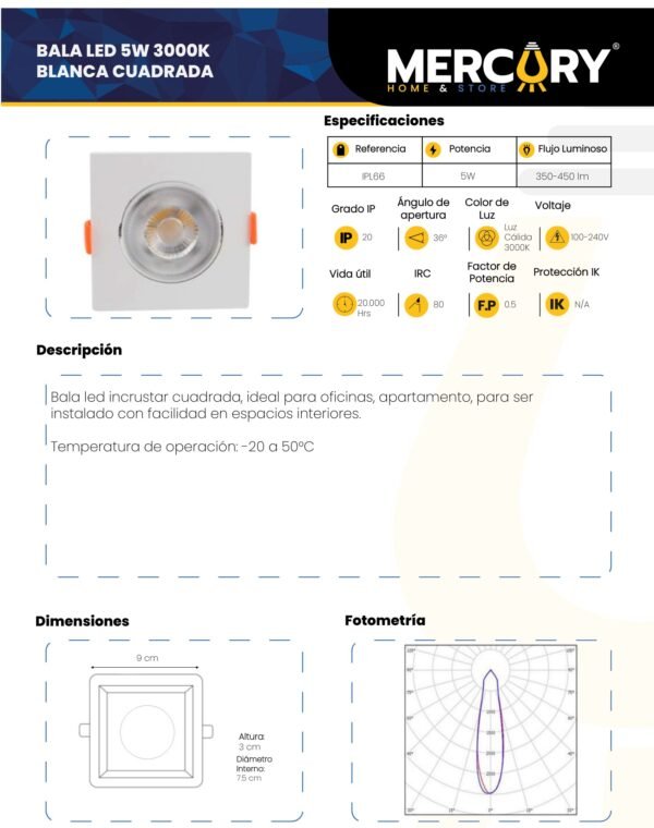 Ficha técnica Panel LED Cuadrado Incrustar 5W Luz Cálida 3000K — Mercury