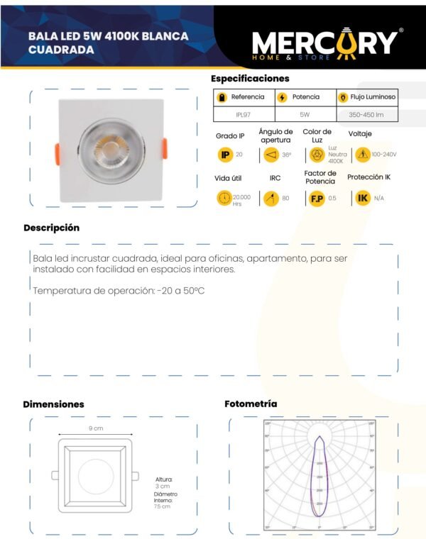 Ficha técnica Panel LED Cuadrado Incrustar 5W Luz Neutra 4100K — Mercury
