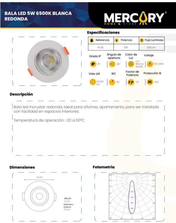 Ficha técnica Panel LED Redondo Incrustar 5W Luz Fría 6500K — Mercury