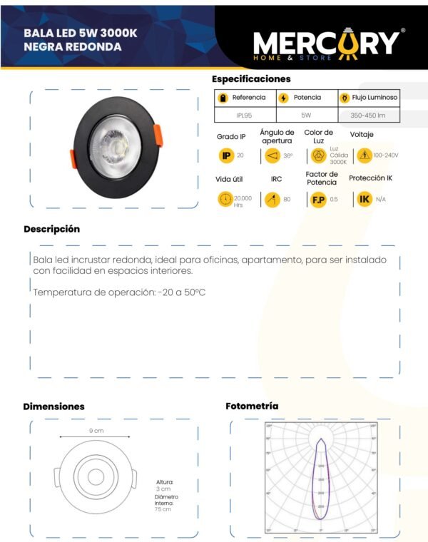 Ficha técnica Panel LED Redondo Incrustar 5W Negro Luz Cálida 3000K — Mercury