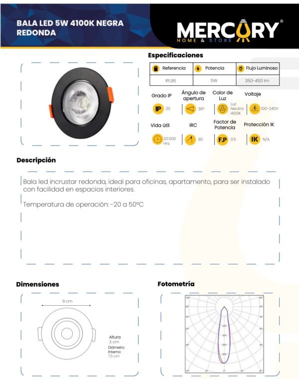 Ficha técnica Panel LED Redondo Incrustar 5W Negro Luz Neutra 4100K — Mercury