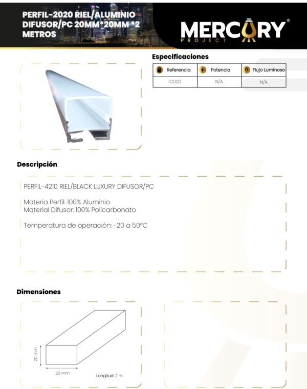Ficha técnica Canaleta Plástica Perfil 2020 Riel - Aluminio Difusor/pc 20MM*20MM*2 Metros — Mercury