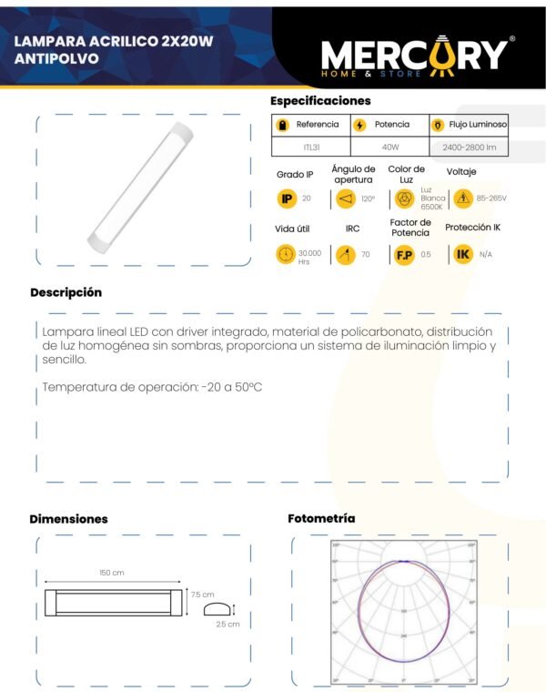 Ficha técnica Lámpara LED Alta Potencia 2X20W 150CM — Mercury