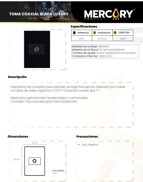 Ficha técnica Toma Coaxial TV — Black Luxury Mercury